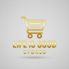 Life is good store
